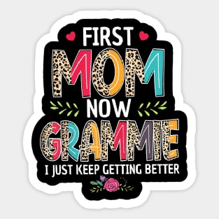 First Mom Now Grammie I Just Keep Getting Better Mothers Day Sticker